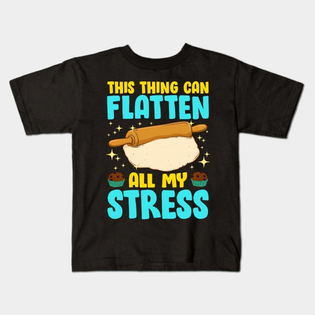 Thing Can Flatten All My Stress | Baker Gift | Cookie Baking Kids T-Shirt by Proficient Tees